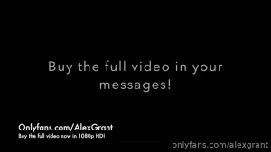 Alex Grant [ alexgrant ] Onlyfans leaked video 8538623 on Hotleaks.tv