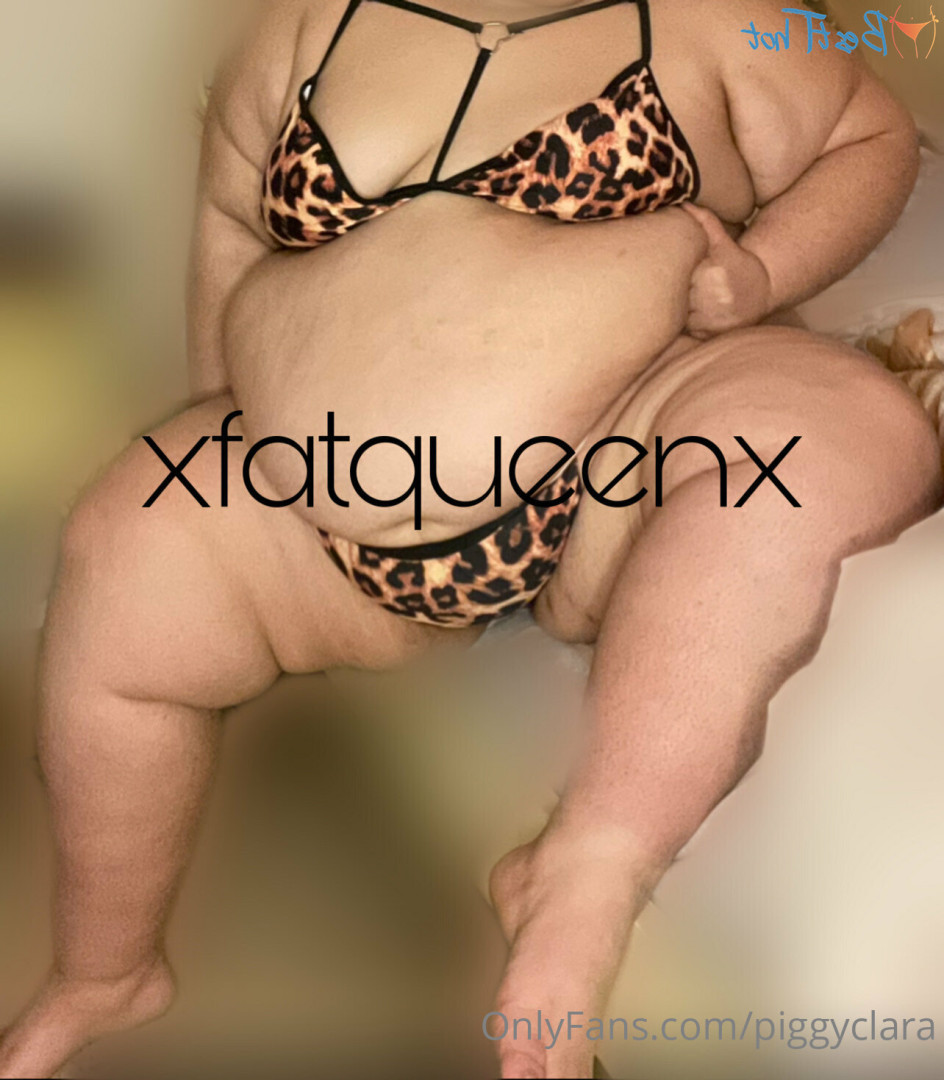 xfatqueenx [ piggyclara ] Onlyfans leaked photo 17673689 on Hotleaks.tv
